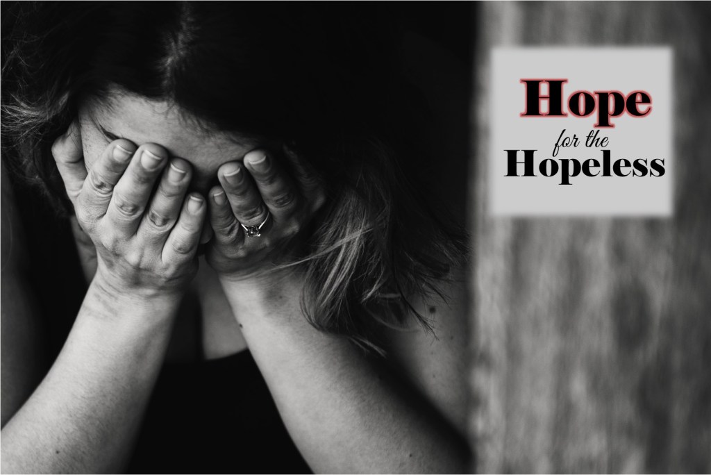 Hope for the&nbsp;Hopeless